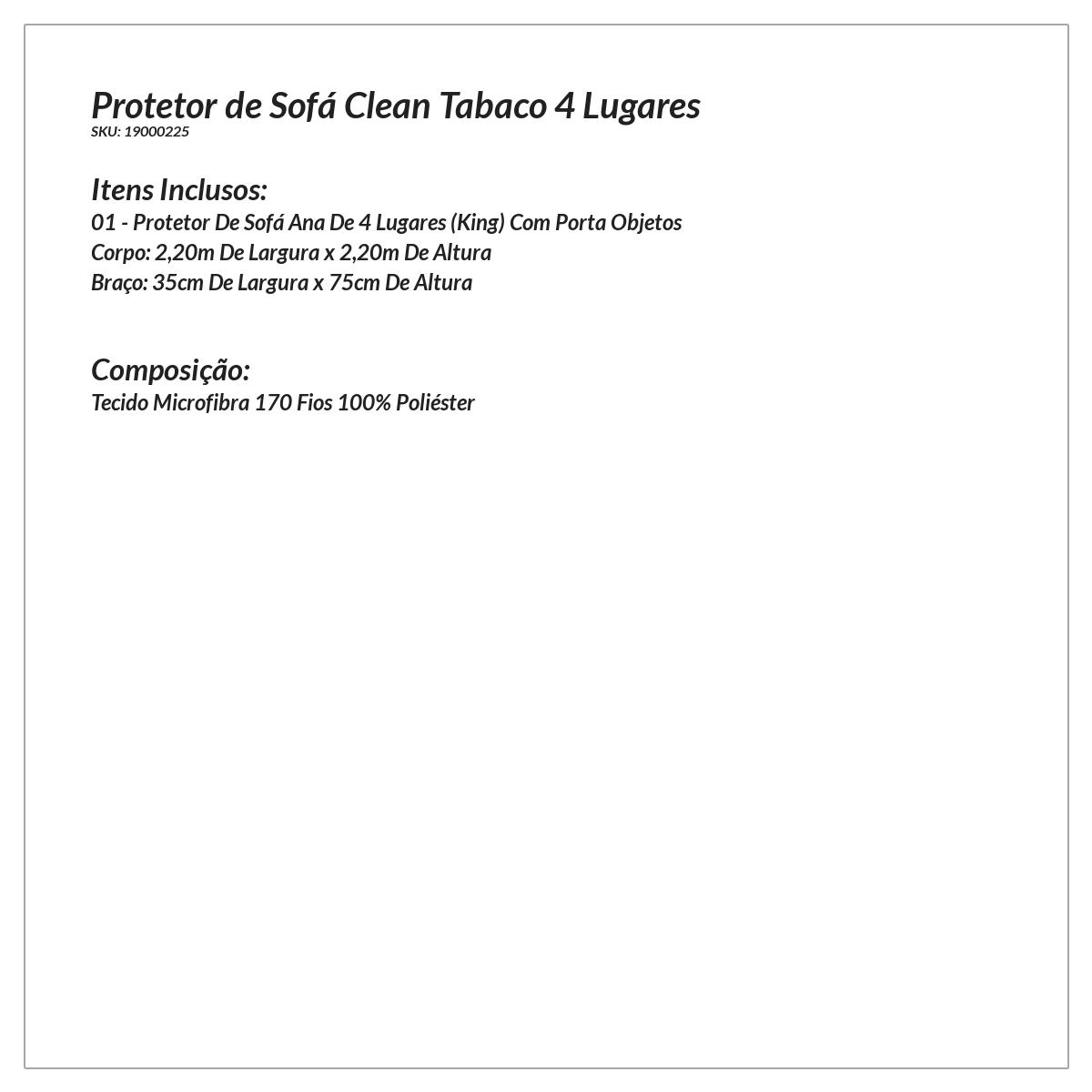 Protetor de Sofá Clean Tabaco 4 Lugares