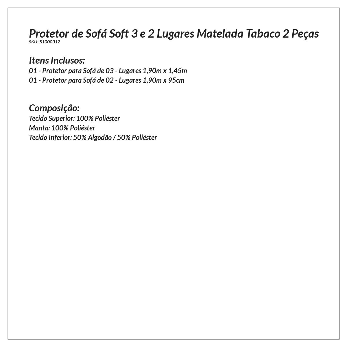 Protetor de Sofá Soft 3 e 2 Lugares Matelada Tabaco 2 Peças