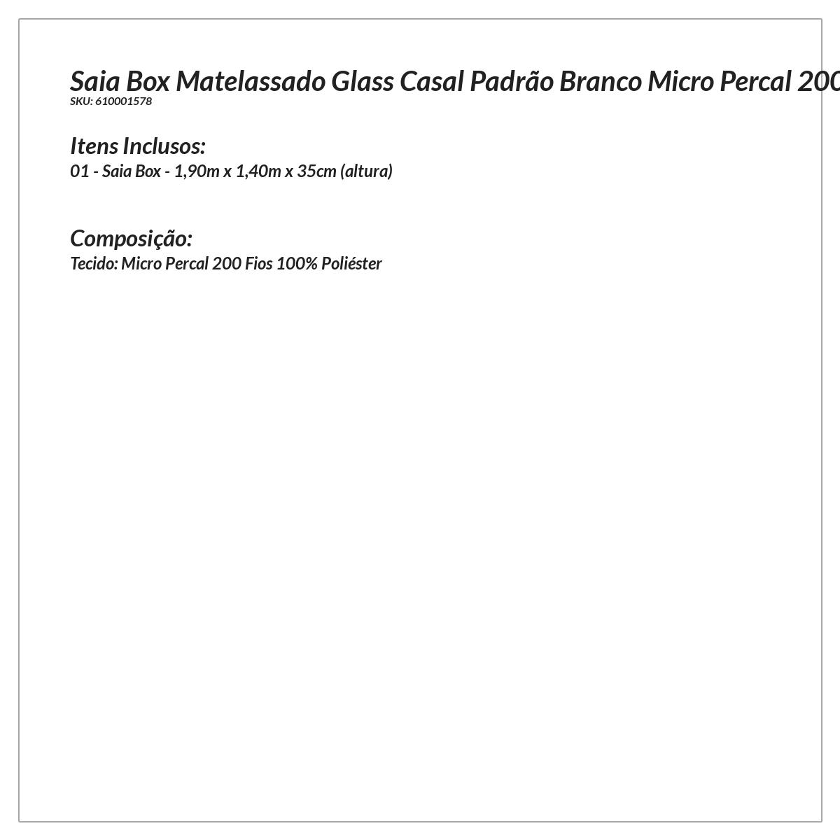 Saia Box Glass Casal Padrão Branca Micro Percal 200 Fios 1 Peça