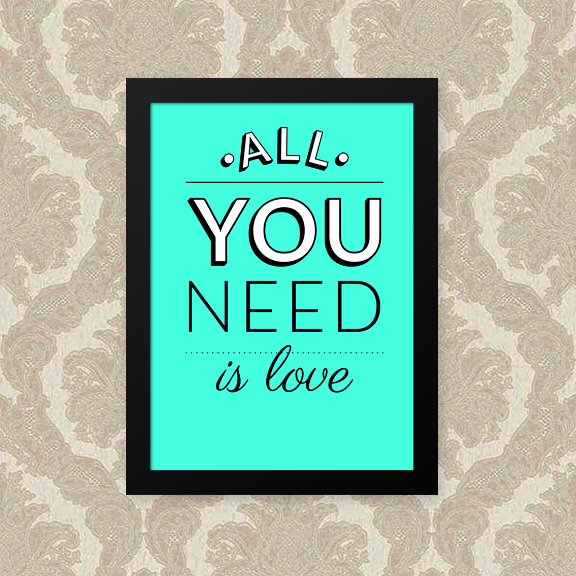 Quadro You Need Love 23X33