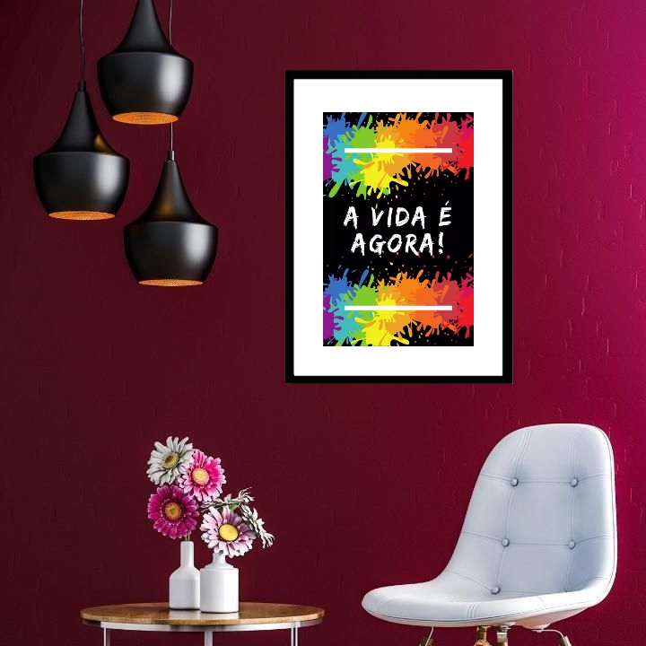 Quadro A Vida é Agora - 60x48cm