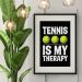 Quadro Tennis Is My Therapy - 60x48cm