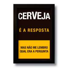Quadro Decorativo Frase Cerveja é a Resposta  33x43 cm