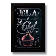 Quadro Decorativo Frase Ela é Chef Para Cozinha  33x43 cm