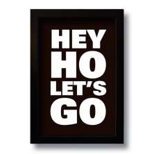 Quadro Decorativo Frase Música Hey Ho  Let´s Go  33x43 cm