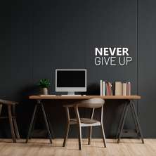 Frase de Parede Never Give Up 80x37 Branco