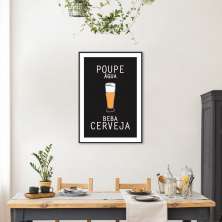Quadro Frase Poupe Água Beba Cerveja 86x60 Filete Preto