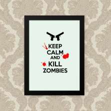 Quadro Keep Calm And Kill Zombies 23X33