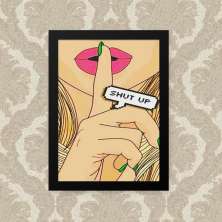 Quadro Shut Up 23X33