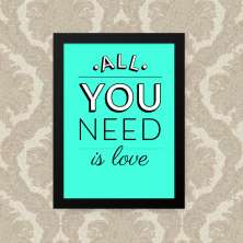 Quadro You Need Love 23X33