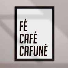 Quadro Decorativo com Moldura Fé, Café, Cafuné Preto